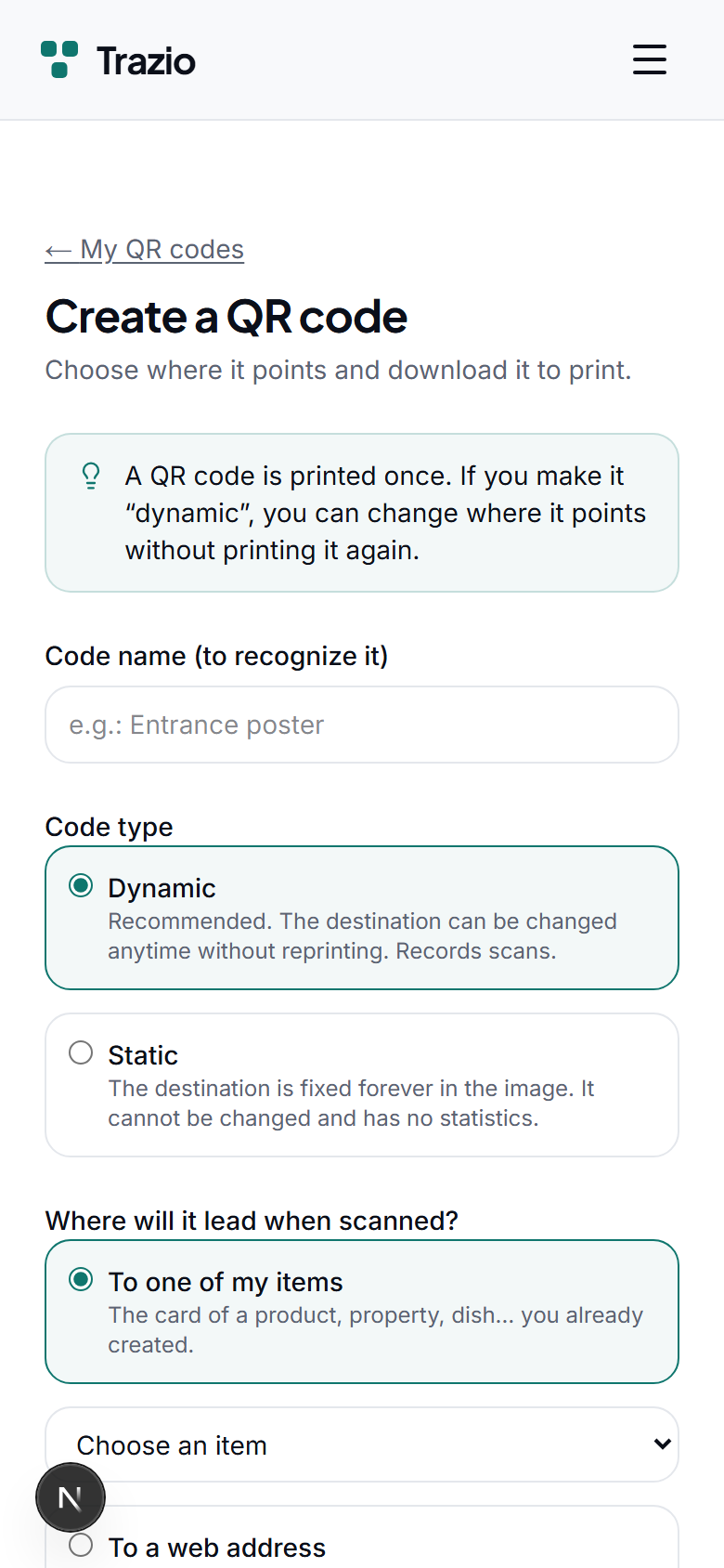 When you create a code, you choose the type. A dynamic QR lets you change the destination without reprinting and records every scan with its analytics.