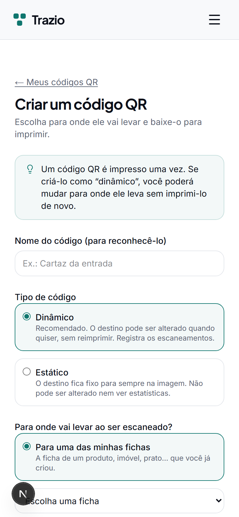 Seleciona-se o tipo dinâmico e indica-se como destino uma ficha própria. Também é possível apontar para um endereço web externo.